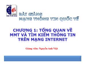 Bài giảng Mạng thông tin quốc tế - Chương 1: Tổng quan về mạng máy tính và tìm kiếm thông tin trên mạng Internet Nguyễn Anh Việt