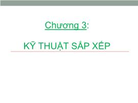 Bài giảng môn Cấu trúc dữ liệu - Chương 3: Kỹ thuật sắp xếp