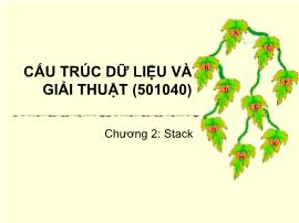 Bài giảng môn Cấu trúc dữ liệu và giải thuật - Chương 2: Stack