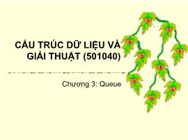 Bài giảng môn Cấu trúc dữ liệu và giải thuật - Chương 3: Queue