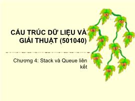 Bài giảng môn Cấu trúc dữ liệu và giải thuật - Chương 4: Stack và Queue liên kết