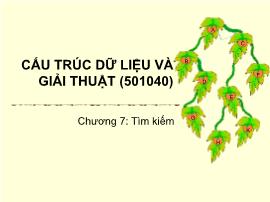 Bài giảng môn Cấu trúc dữ liệu và giải thuật - Chương 7: Tìm kiếm