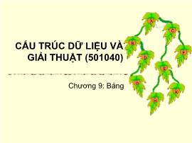 Bài giảng môn Cấu trúc dữ liệu và giải thuật - Chương 9: Bảng