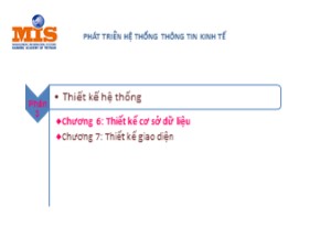 Bài giảng môn Phát triển hệ thống thông tin kinh tế - Chương 6: Thiết kế cơ sở dữ liệu