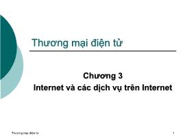 Bài giảng môn Thương mại điện tử - Chương 3 Internet và các dịch vụ trên Internet