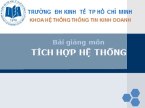 Bài giảng môn Tích hợp hệ thống - Chương 0: Giới thiệu môn học