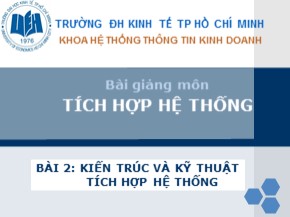 Bài giảng môn Tích hợp hệ thống - Chương 2: Kiến trúc và kỹ thuật tích hợp hệ thống