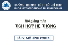 Bài giảng môn Tích hợp hệ thống - Chương 5: Mô hình Portal