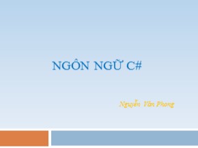 Bài giảng Ngôn ngữ lập trình C# - Nguyễn Văn Phong