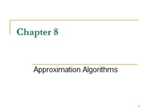 Bài giảng Phân tích và Thiết kế Giải thuật - Chương 8: Approximation Algorithms - Dương Tuấn Anh