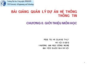 Bài giảng Quản lý dự án hệ thống thông tin - Chương 0: Giới thiệu môn học - Hà Quang Thụy