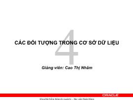 Bài giảng Quản trị cơ sở dữ liệu Oracle - Chương 4: Các đối tượng trong cơ sở dữ liệu - Cao Thị Nhâm