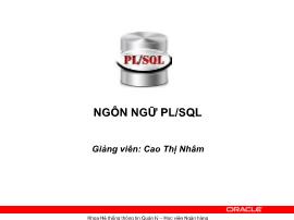 Bài giảng Quản trị cơ sở dữ liệu Oracle - Chương 7: Ngôn ngữ PL/SQL - Cao Thị Nhâm