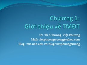 Bài giảng Thương mại điện tử - Chương 1: Giới thiệu về thương mại điện tử - Trương Việt Phương
