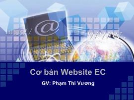 Bài giảng Thương mại điện tử - Chương 4: Cơ bản Website EC - Phạm Thi Vương