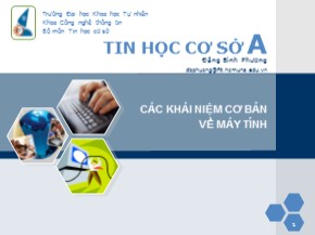 Bài giảng Tin học cơ sở A - Chương 1: Các khái niệm cơ bản về máy tính - Đặng Bình Phương