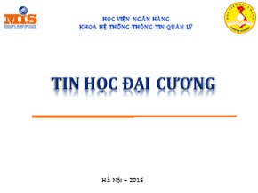 Bài giảng Tin học đại cương - Chương 0: Giới thiệu môn học - Huỳnh Văn Kha