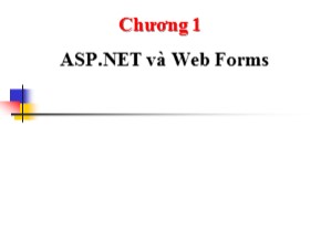 Bài giảng Ứng dụng Web - Chương 1: ASP.NET và Web Forms