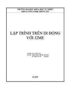 Đề tài Lập trình trên di động với J2ME - Trần Đức Minh, Vũ Thọ Tuấn