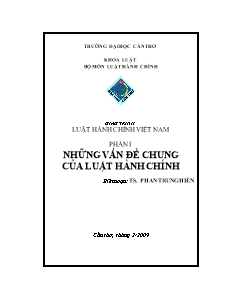 Giáo trình Luật hành chính Việt Nam - Phần I: Những vấn đề chung của luật hành chính -  Phan Trung Hiền (Phần 1)