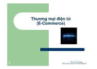 Thương mại điện tử (E-Commerce): Giới thiệu môn học - Trần Trí Dũng