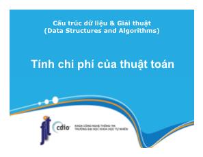 Bài giảng Cấu trúc dữ liệu & Giải thuật - Chương 1: Tính chi phí của thuật toán - Nguyễn Trí Tuấn