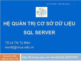 Bài giảng Hệ quản trị cơ sở dữ liệu SQL Server - Bài 2: Các kiểu dữ liệu và hàm trong SQL Server - Lê Thị Tú Kiên