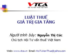 Bài giảng Luật thuế giá trị gia tăng - Nguyễn Thị Cúc