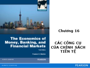 Bài giảng Lý thuyết tài chính tiền tệ - Chương 16: Các công cụ của chính sách tiền tệ