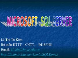 Bài giảng Microsoft SQL Server - Bài 1: Một số khái niệm cơ bản - Lê Thị Tú Kiên