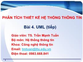 Bài giảng Phân tích thiết kế hệ thống thông tin - Bài 4: UML (Tiếp) - Trần Mạnh Tuấn