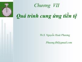 Bài giảng Tài chính - Tiền tệ - Chương 7: Quá trình cung ứng tiền tệ - Nguyễn Hoài Phương