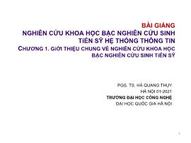 Bài giảng Nghiên cứu khoa học bậc nghiên cứu sinh Tiến sỹ hệ thống thông tin - Chương 1: Giới thiệu chung về nghiên cứu khoa học bậc nghiên cứu sinh tiến sỹ - Hà Quang Thụy