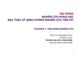Bài giảng Nghiên cứu khoa học bậc sau đại học - Chương 2: Tiến hành nghiên cứu - Hà Quang Thụy