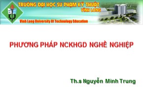 Bài giảng Phương pháp nghiên cứu khoa học giáo dục nghề nghiệp - Nguyễn Minh Trung