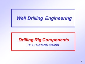Bài giảng Well drilling engineering - Chapter 3: Drilling Rig Components - Đỗ Quang Khánh