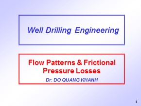 Bài giảng Well drilling engineering - Chapter 5: Flow Patterns & Frictional Pressure Losses (Part 4) - Đỗ Quang Khánh