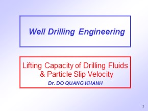 Bài giảng Well drilling engineering - Chapter 5: Lifting capacity of drilling fluids & Particle slip velocity (Part 7) - Đỗ Quang Khánh