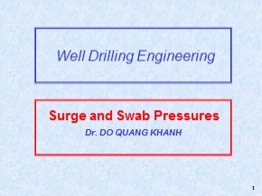 Bài giảng Well drilling engineering - Chapter 5: Surge and Swab Pressures (Part 6) - Đỗ Quang Khánh