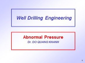 Bài giảng Well drilling engineering - Chapter 6: Abnormal Pressure - Đỗ Quang Khánh