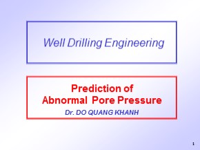 Bài giảng Well drilling engineering - Chapter 6: Prediction of Abnormal Pore Pressure (Part 2) - Đỗ Quang Khánh
