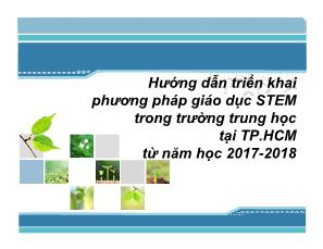 Bài thuyết trình Hướng dẫn triển khai phương pháp giáo dục STEM trong trường trung học tại Thành phố Hồ Chí Minh từ năm học 2017-2018