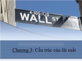 Bài giảng Định chế tài chính - Chương 3: Cấu trúc của lãi suất
