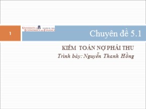 Bài giảng Kiểm toán - Chuyên đề 5.1: Kiểm toán nợ phải thu - Nguyễn Thanh Hồng