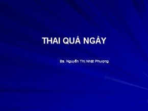 Bài giảng Thai quá ngày - Nguyễn Thị Nhật Phượng