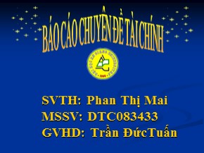 Bài thuyết trình Tìm hiểu thực trạng quản trị tiền mặt tại một số công ty cổ phần xuất nhập khẩu thủy sản - Phan Thị Mai
