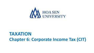 Giáo trình Taxation - Chapter 6: Corporate Income Tax (CIT)