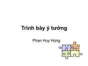 Bài giảng Trình bày ý tưởng - Phan Huy Hùng